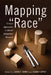 Mapping Race: Critical Approaches to Health Disparities Research by Laura E. Gómez, Laura E. Gómez, Nancy López