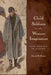 Child Soldiers in the Western Imagination: From Patriots to Victims by David M. Rosen