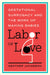 Labor of Love: Gestational Surrogacy and the Work of Making Babies by Heather Jacobson
