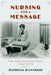 Nursing with a Message: Public Health Demonstration Projects in New York City by Patricia D'Antonio
