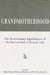 Grandmotherhood: The Evolutionary Significance of the Second Half of Female Life by Chris Knight, Camilla Power, Eckart Voland