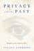 Privacy and the Past: Research, Law, Archives, Ethics by Susan C. Lawrence