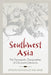 Southwest Asia: The Transpacific Geographies of Chicana/o Literature by Jayson Gonzales Sae-Saue