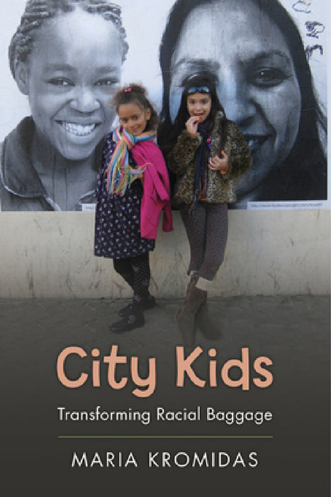 City Kids: Transforming Racial Baggage by Maria Kromidas