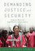 Demanding Justice and Security: Indigenous Women and Legal Pluralities in Latin America by Rachel Sieder, Rachel Sieder, Rosalva Aida Hernandez Castillo