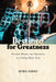 Destined for Greatness: Passions, Dreams, and Aspirations in a College Music Town by Michael Ramirez