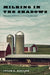 Milking in the Shadows: Migrants and Mobility in America's Dairyland by Julie C. Keller