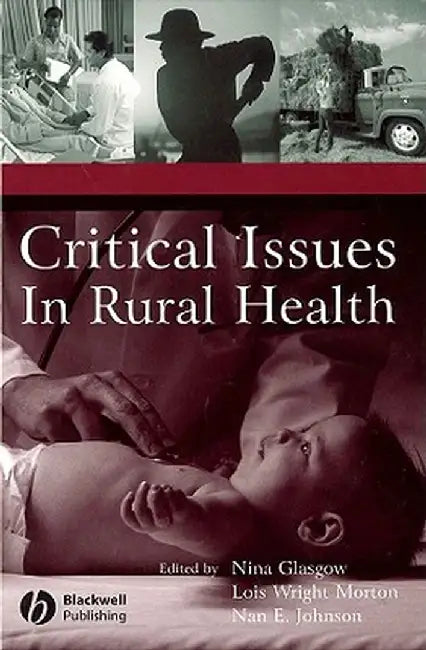 Critical Issues in Rural Health by Nina Glasgow