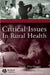 Critical Issues in Rural Health by Nina Glasgow