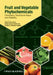 Fruit and Vegetable Phytochemicals: Chemistry, Nutritional Value and Stability by Editor: Laura A. de la Rosa, Editor: Emilio Alvarez-Parrilla, Editor: Gustavo A. Gonzalez-Aguilar (Centro de Investigacion en Alimentacion y Desarrollo A.C.)