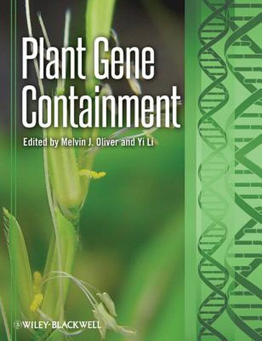 Plant Gene Containment by Melvin J. Oliver, Yi Li
