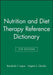 Nutrition and Diet Therapy Reference Dictionary by Rosalinda T. Lagua