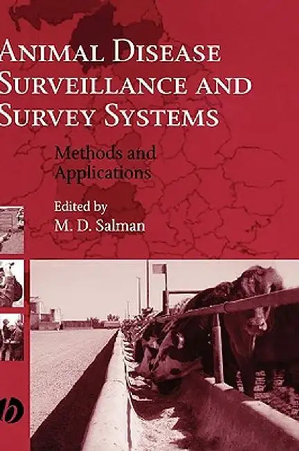 Animal Disease Surveillance and Survey Systems: Methods and Applications by Mo Salman