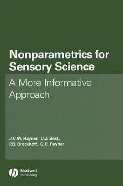 Nonparametrics for Sensory Science: A More Informative Approach by John C. W. Rayner