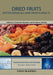 Dried Fruits: Phytochemicals and Health Effects by Fereidoon Shahidi, Cesarettin Alasalvar