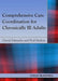 Comprehensive Care Coordination for Chronically Ill Adults by Cheryl Schraeder