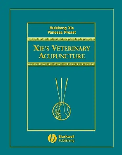 Xie's Veterinary Acupuncture by Huisheng Xie