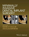 Minimally Invasive Dental Implant Surgery by Daniel R. Cullum