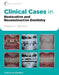 Clinical Cases in Restorative and Reconstructive Dentistry by Gregory J. Tarantola