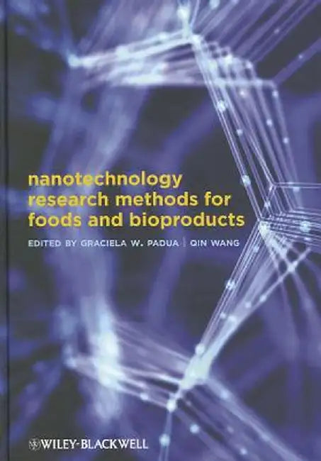 Nanotechnology Research Methods For Food And Bioproducts by Graciela Wild Padua, Qin Wang