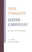 Talk Straight, Listen Carefully: The Art of Interviewing by M. L. Stein