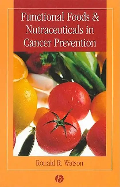 Function Foods and Nutraceutics Cancer by Ronald Ross Watson