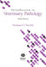 Introduction to Veterinary Pathology by Norman F. Cheville