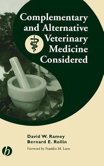 Complementary and Alternative Veterinary Medicine Considered by David W. Ramey