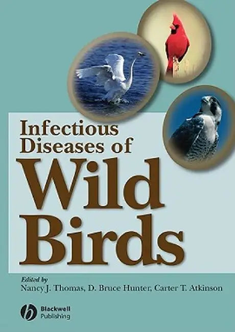 Infectious Diseases of Wild Birds by Nancy J. Thomas