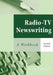 Radio-TV Newswriting: A Workbook by K. Tim Wulfemeyer