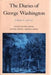 The Diaries of George Washington: 1748-1765 Volume 1 by George Washington