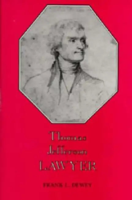 Thomas Jefferson, Lawyer by Frank L. Dewey