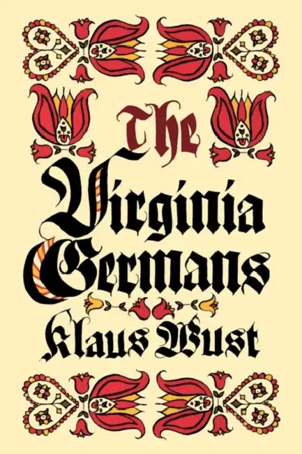 The Virginia Germans by Klaus Wust