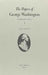 The Papers of George Washington: January-July 1784 Volume 1 by George Washington, W. W. Abbot, Dorothy Twohig