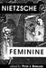 Nietzsche and the Feminine by Peter J. Burgard