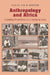 Anthropology & Africa by Sally Falk Moore