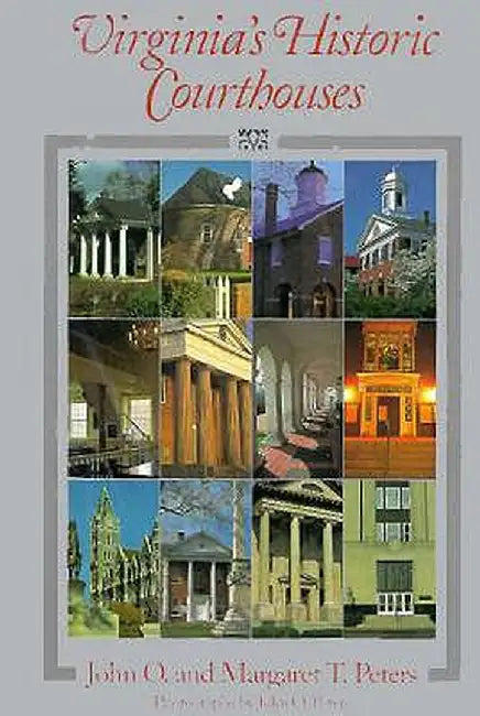 Virginia's Historic Courthouses by John O. Peters