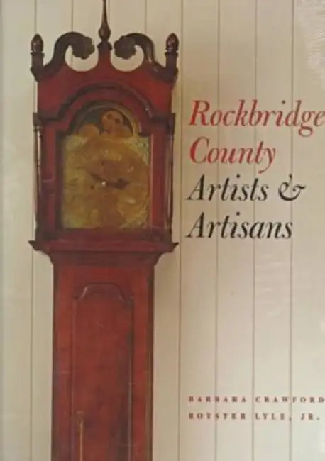Rockbridge County Artists and Artisans by Barbara Crawford, Royster Lyle