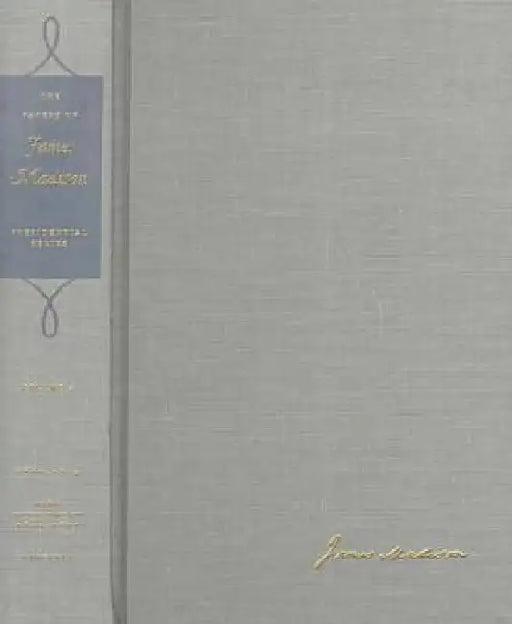 The Papers of James Madison: 5 November 1811-9 July 1812 Volume 4 by James Madison, J. C. a. Stagg, Jeanne Kerr Cross