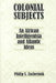Colonial Subjects: An African Intelligentsia and Atlantic Ideas by Philip S. Zachernuk