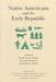 Native Americans and the Early Republic by Frederick E. Hoxie, U S Capitol Historical Society