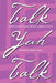 Talk Yuh Talk: Interviews with Anglophone Caribbean Poets by Kwame Dawes
