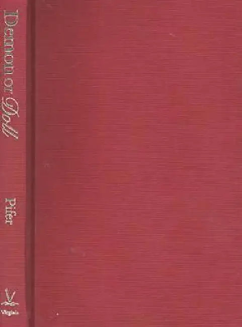Demon or Doll: Images of the Child in Contemporary Writing and Culture by Ellen Pifer