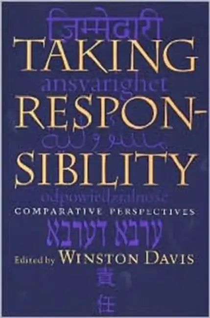 Taking Responsibility: Comparative Perspectives by Winston Davis