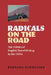 Radicals on the Road: The Politics of English Travel Writing in the 1930s by Bernard Schweizer