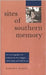 Sites of Southern Memory: The Autobiographies of Katharine Du Pre Lumpkin, Lillian Smith, and Pauli Murray by Darlene O'Dell