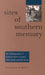 Sites of Southern Memory: The Autobiographies of Katharine Du Pre Lumpkin, Lillian Smith, and Pauli Murray by Darlene O'Dell