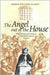 The Angel Out of the House: Philanthropy and Gender in Nineteenth-Century England by Dorice Williams Elliott