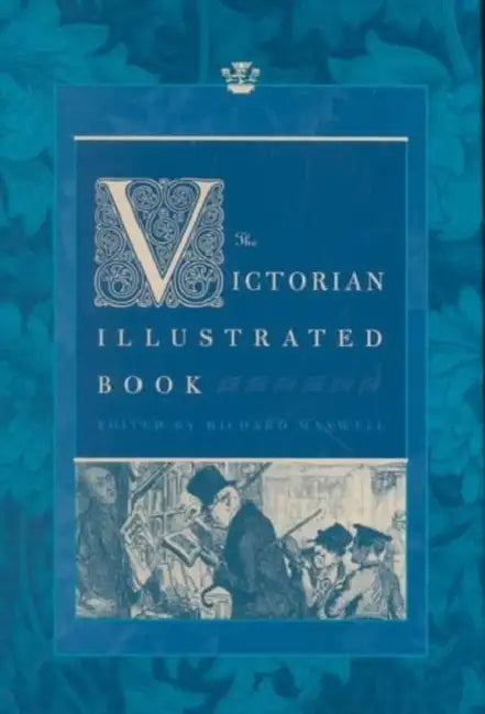 The Victorian Illustrated Book by Richard Maxwell