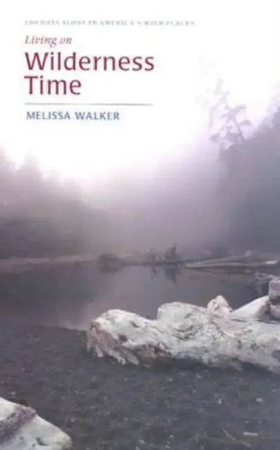 Living on Wilderness Time by Melissa Walker, Robin Straus Agency